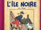 L Ile Noire  Tintin HERGE Eo 1938 Noir Et Blanc PDG Bleu