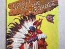 DELL AUTHORIZED EDITION, ZANE GREY, SPIRIT OF THE BORDER, FOUR COLOR # 197.