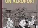 RODIER. Tintin. Un Jour dans un aéroport. Dossier de 46 pages. Tirage limité.