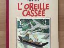 Hergé Tintin L'Oreille Cassée Edition 1941 Etat tout Proche du NEUF.