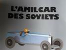 autos tintin : l'Amilcar des soviets , tintin au pays des soviets échelle 1/24