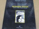 HERGE - FREDERIC SOUMOIS - DOSSIER TINTIN - 1987 ( TTBE )