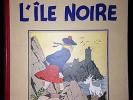 Herge Tintin L'Ile Noire A17bis Edition N&B de 1941 Tout Proche de l'Etat NEUF.